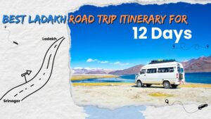 Best Ladakh Road Trip Itinerary for 12 Days