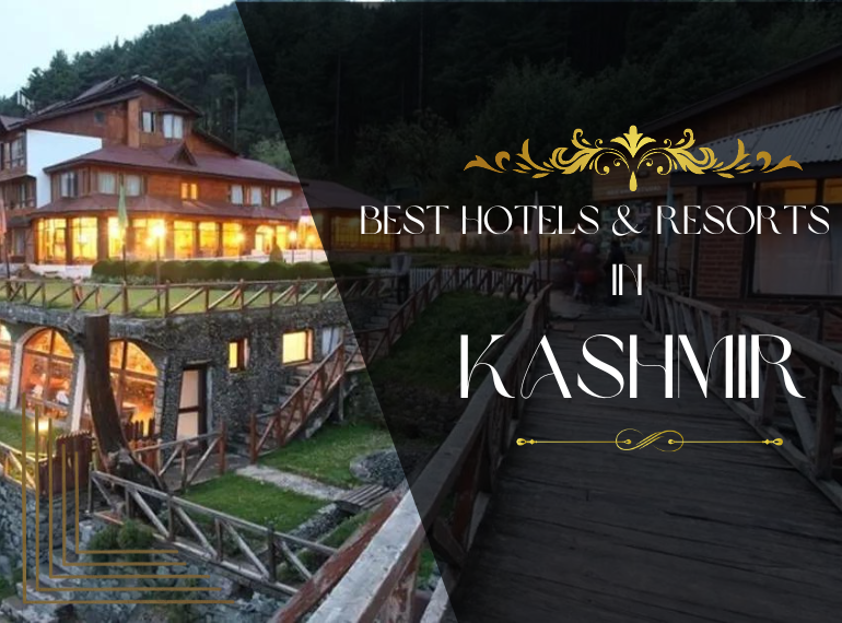 Best Hotels and Resorts in Kashmir