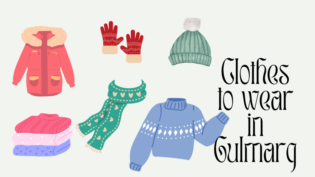 clothes to wear in Gulmarg