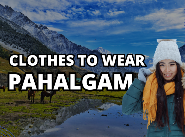 Clothes to wear in Pahalgam