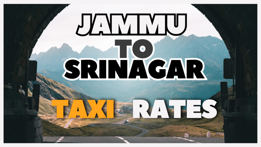 Jammu to Srinagar Taxi Rates